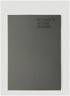 Butter Sessions 10 Years of Butter Sessions Book unisex Grey