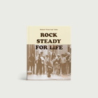 Rizzoli Rock Steady for Life: Bringing Breakdancing to the World in The Rock Steady Crew