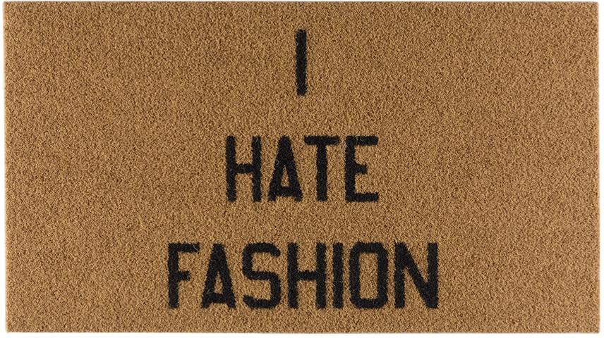 Photo: SUNNEI Brown 'I Hate Fashion' Doormat