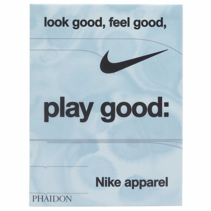 Photo: Phaidon Look Good, Feel Good, Play Good: Nike Apparel in Maisie Skidmore 