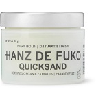 Hanz De Fuko - Quicksand, 56g - Colorless