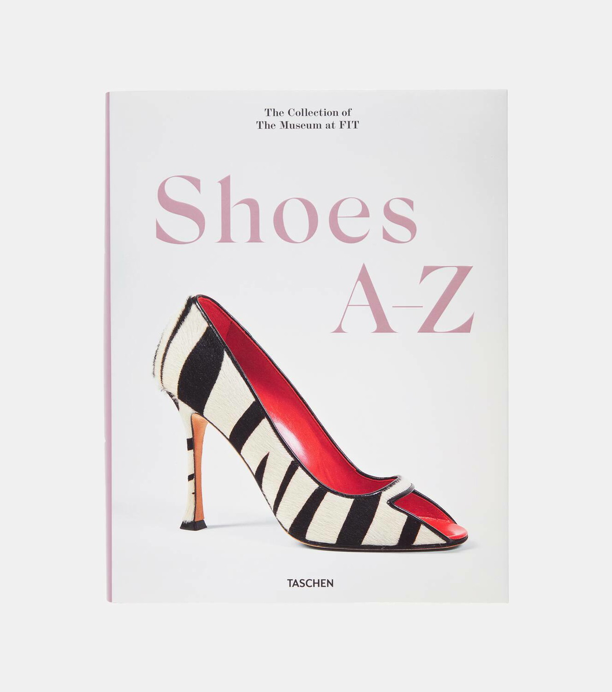 Taschen Shoes AZ: The Collection of The Museum at FIT book