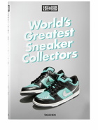 TASCHEN - World's Greatest Sneaker Collectors