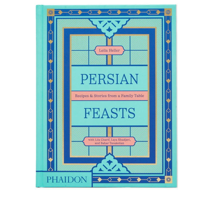 Photo: Phaidon Persian Feasts: Recipes & Stories from a Family Table in Leila Heller 