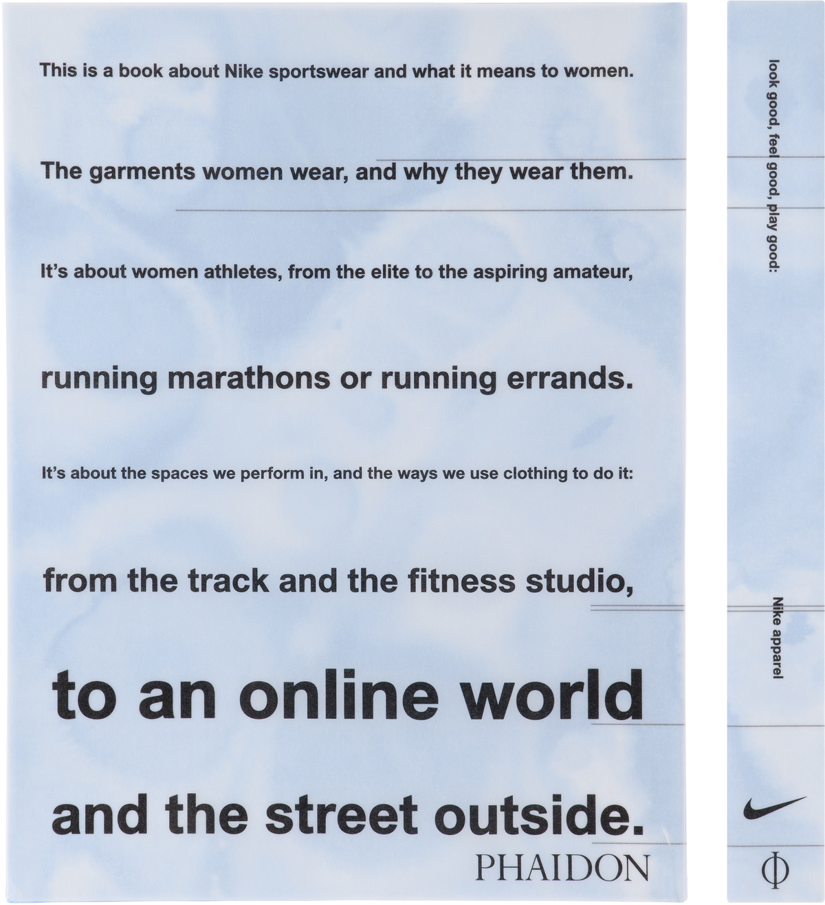 Phaidon Look Good, Feel Good, Play Good: Nike Apparel