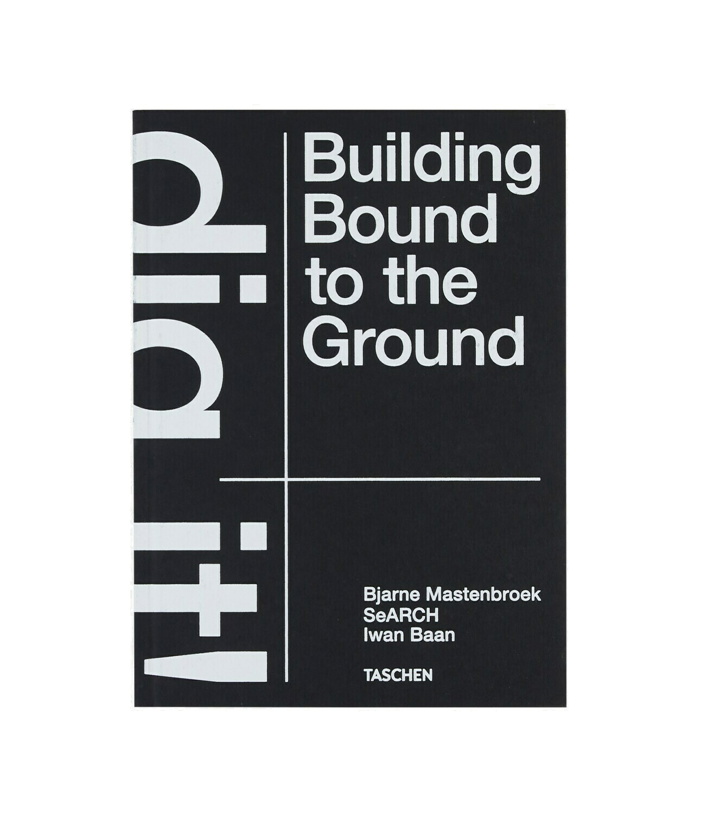 Photo: Taschen - Dig it! Building Bound to the Ground book