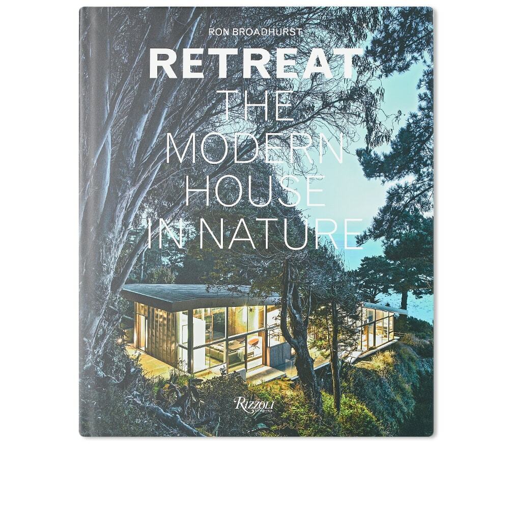 Rizzoli Retreat: The Modern House in Nature in Ron Broadhurst Rizzoli