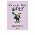 Taschen The New York Times. Cultured Traveler. 100 Trips for Curious in Barbara Ireland 