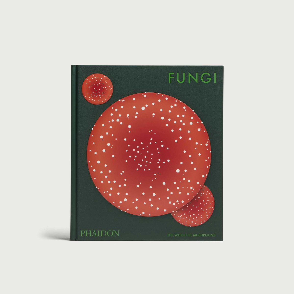Phaidon Fungi: The World of Mushrooms in Phaidon Editors