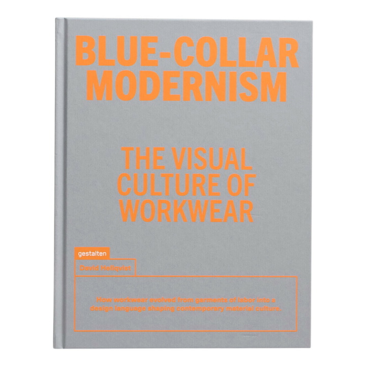 Photo: Gestalten Blue-Collar Modernism in David Hellqvist