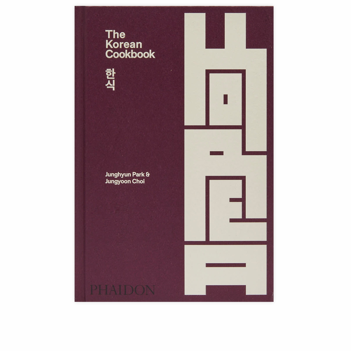 Phaidon The Korean Cookbook in Junghyun Park And Jungyoon Choi 