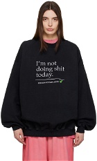 VETEMENTS Black 'I'm Not Doing Shit Today' Sweatshirt