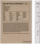 Phaidon Nike, Better is Temporary