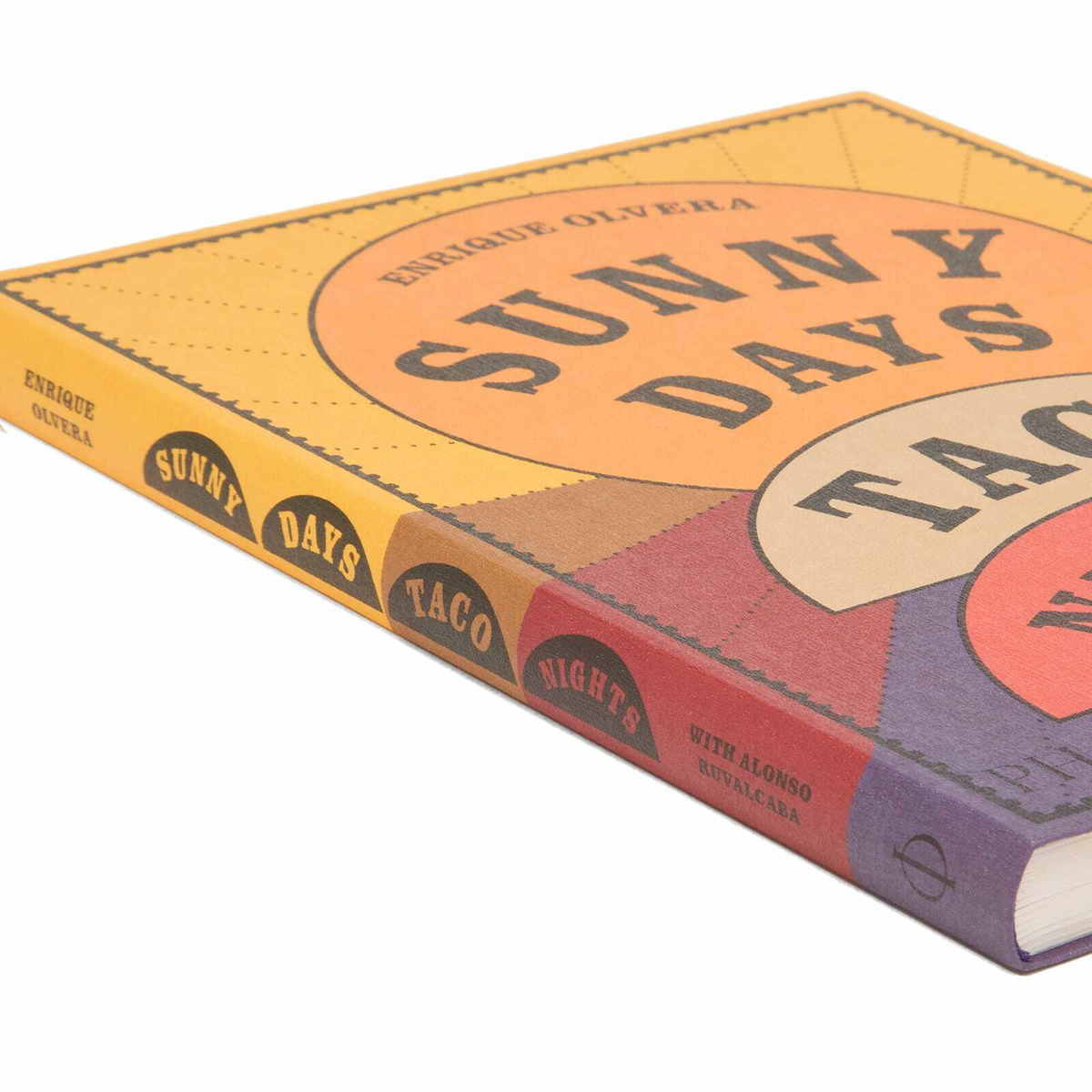 Phaidon Sunny Days, Taco Nights in Enrique Olvera/Alonso Ruvalcaba 
