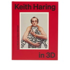 Phaidon Keith Haring in 3D in Larry Warsh/Glenn Adamson 