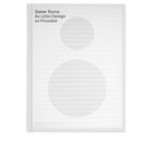 Phaidon Dieter Rams: As Little Design as Possible in Sophie Lovell 