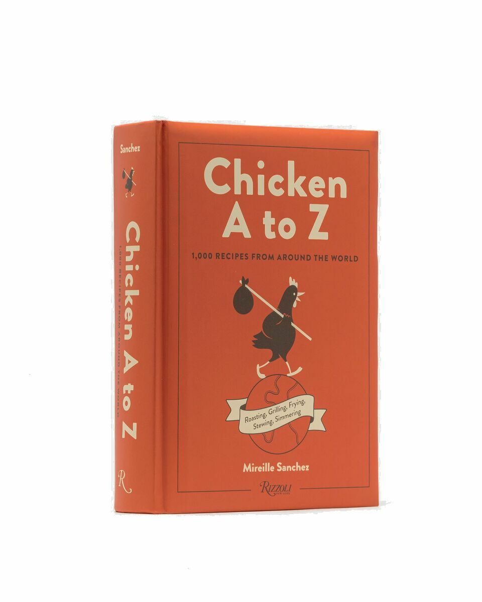 Photo: Rizzoli "Chicken A To Z   1000 Recipes From Around The World" By Mireille Sanchez Multi - Mens - Food