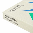 Phaidon Herman Miller: A Way of Living, Anniversary Edition in Amy Auscherman/Sam Grawe/Leon Ransmeier
