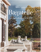 Rizzoli Bagatelle: A Princely Residence in Paris