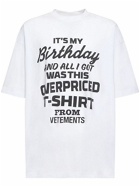VETEMENTS - It's My Birthday Printed Cotton T-shirt
