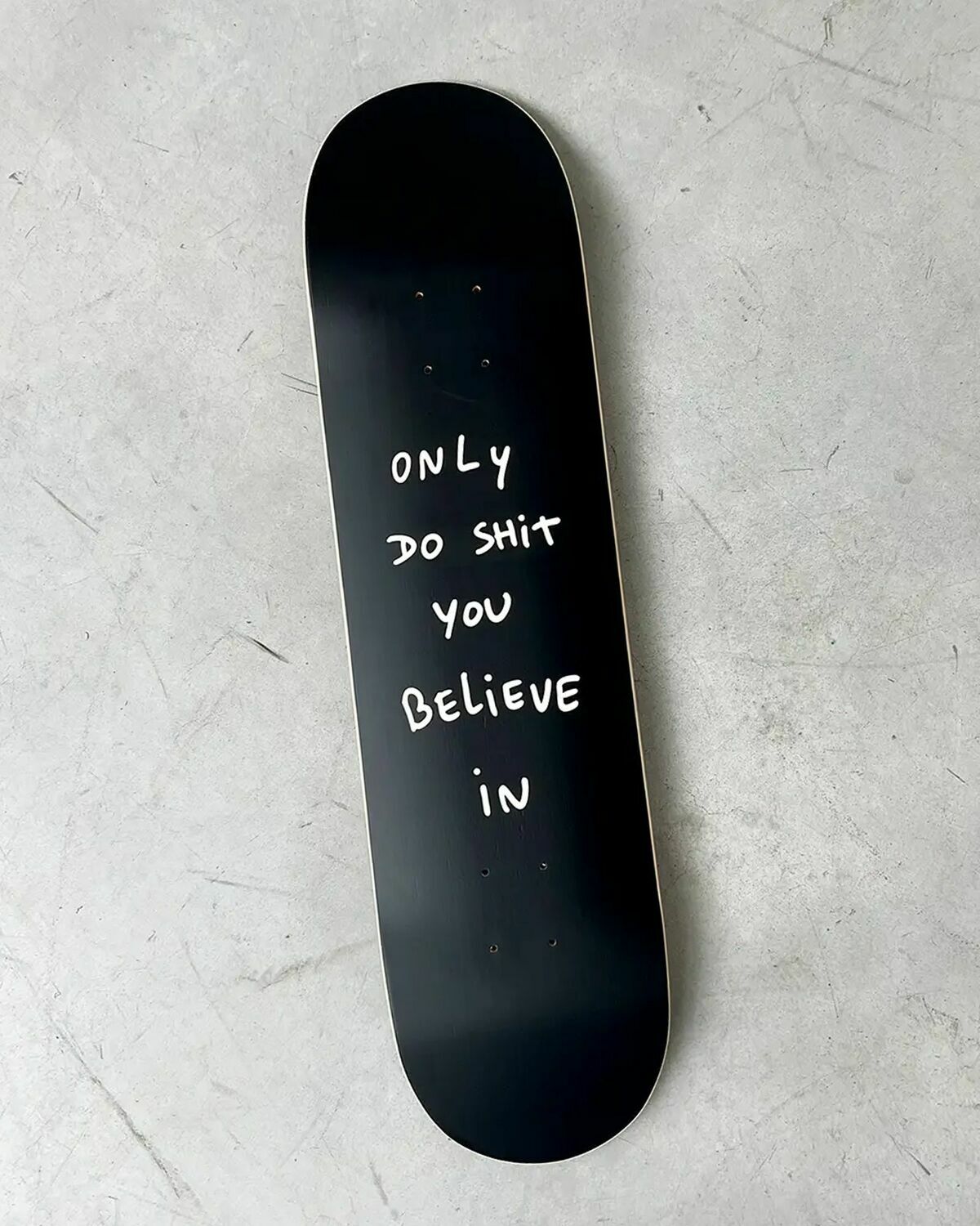 Only Do Shit you Believe in (Black)