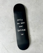 Only Do Shit you Believe in (Black)