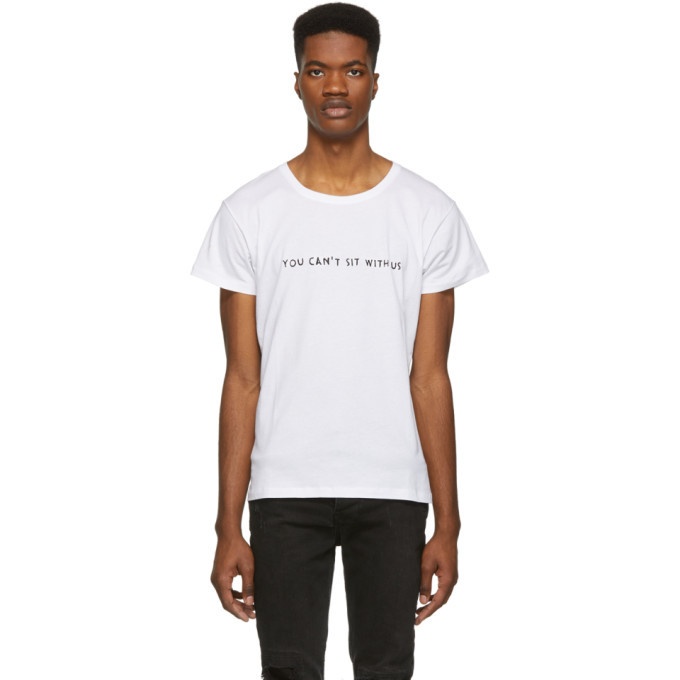 Photo: Nasaseasons White You Cant Sit With Us T-Shirt