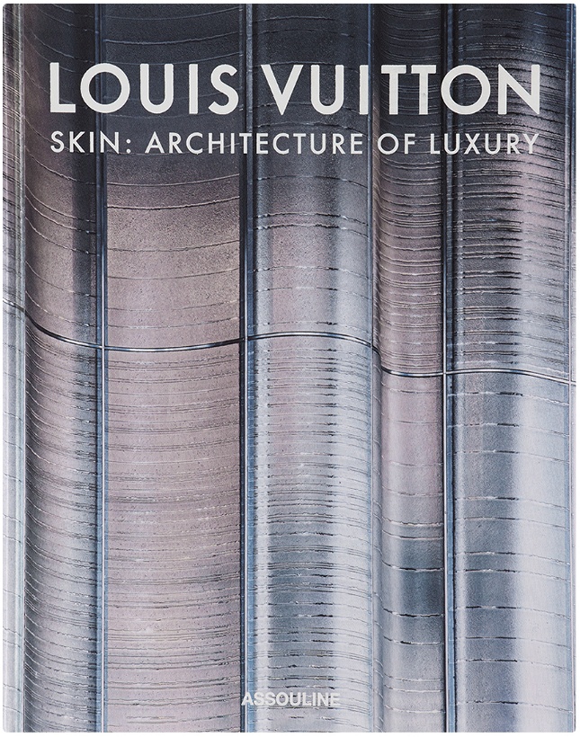 Photo: Assouline Louis Vuitton Skin: Architecture of Luxury — Singapore Edition