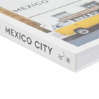 Rizzoli Mexico City: The Extraordinary Guide in Thibault Mommalier/Franck Juery 