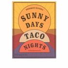 Phaidon Sunny Days, Taco Nights in Enrique Olvera/Alonso Ruvalcaba 