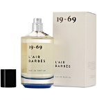 19-69 - L'Air Barbes Eau de Parfum, 100ml - Colorless