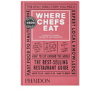 Phaidon Where Chefs Eat (Third Edition) in Joe Warwick 